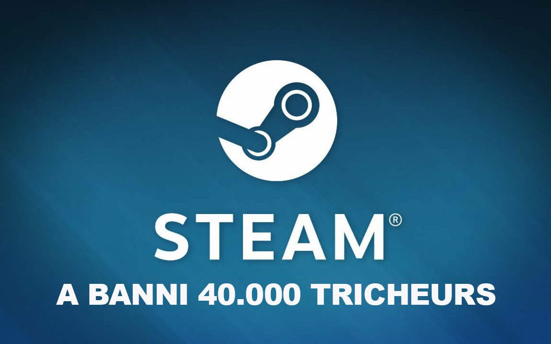 Steam a banni 40.000 tricheurs de la plateforme de gaming grâce à un ingénieux logiciel